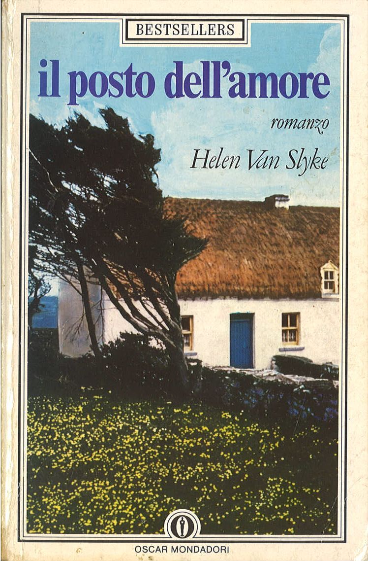 IL POSTO DELL'AMORE - HELEN VAN SLYKE - OSCAR MONDADORI 1987