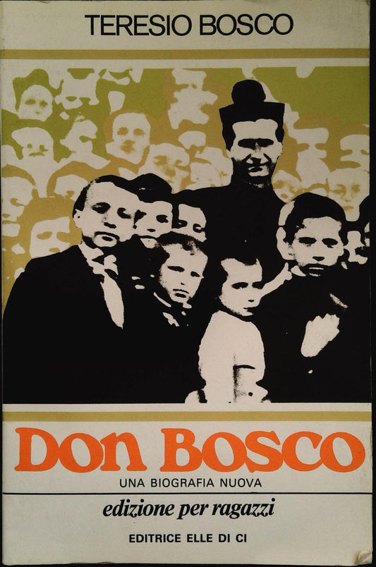 DON BOSCO - TERESIO BOSCO - ELLEDICI 1987 - ED. PER RAGAZZI