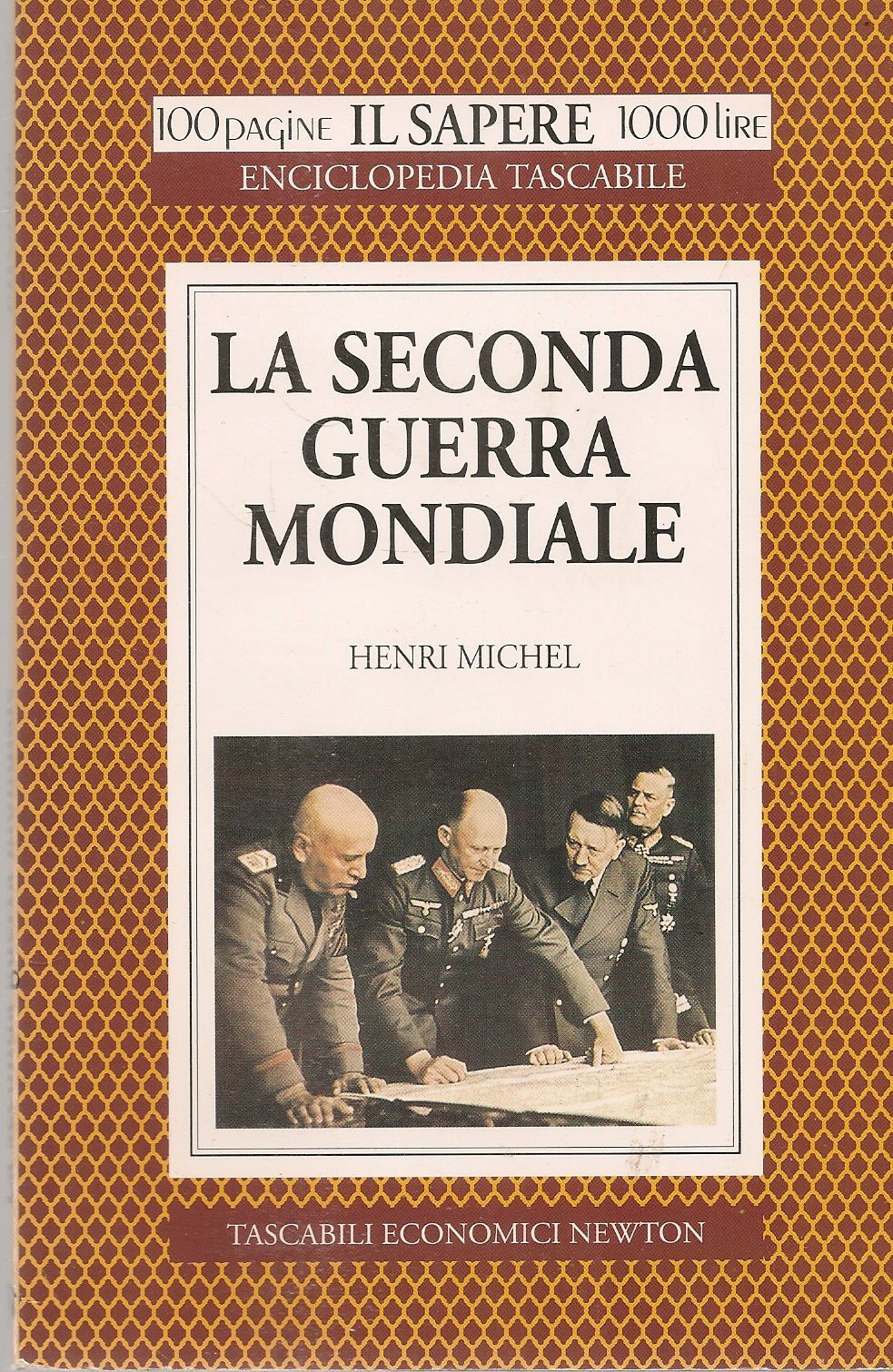 LA SECONDA GUERRA MONDIALE - HENRI MICHEL - TASCABILI CONOMICI NEWTON
