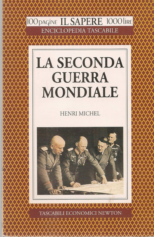 LA SECONDA GUERRA MONDIALE - HENRI MICHEL - TASCABILI CONOMICI NEWTON