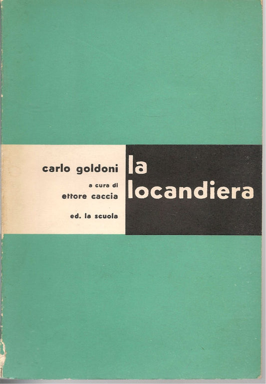 LA LOCANDIERA - CARLO GOLDONI  Ettore Caccia Cur.