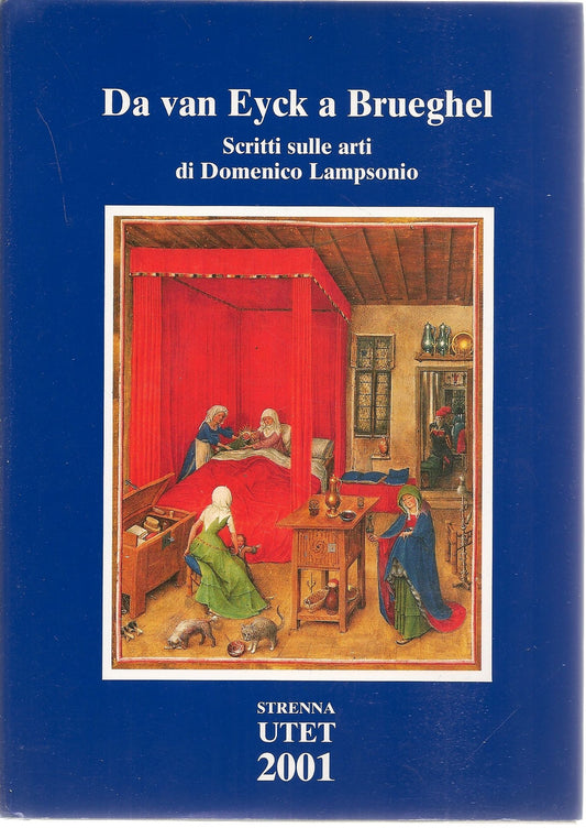 DA VAN EYCK A BRUEGHEL - SCRITTI SULLE ARTI DI DOMENICO LAMPSONIO