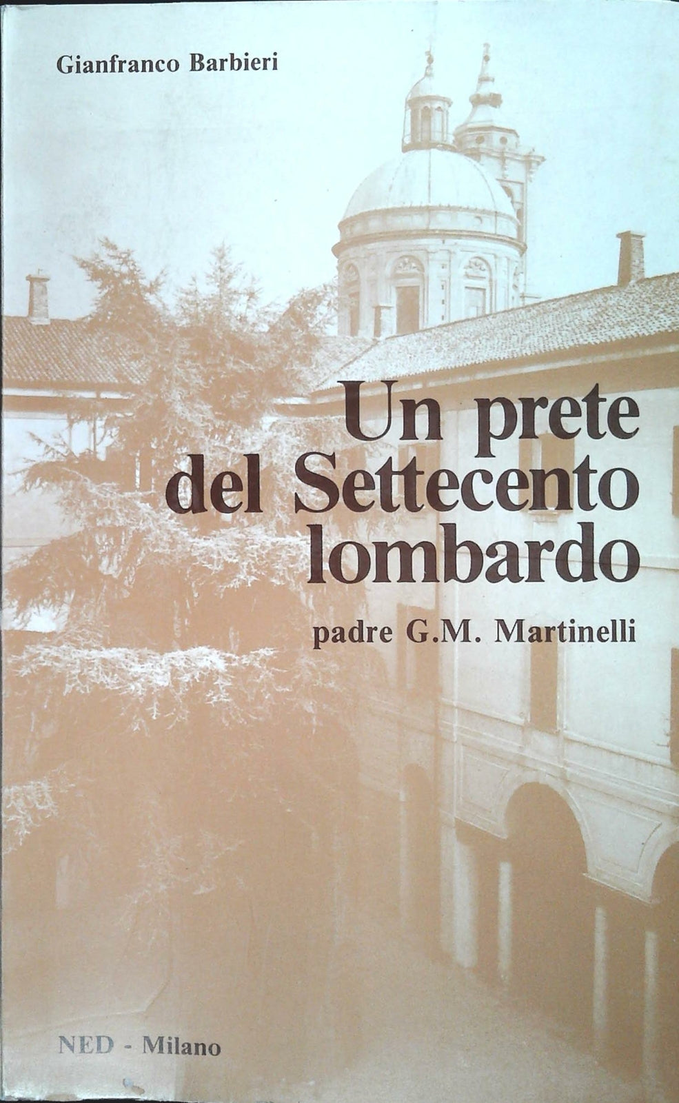 UN PRETE DEL SETTECENTO LOMBARDO - GIANFRANCO BARBIERI