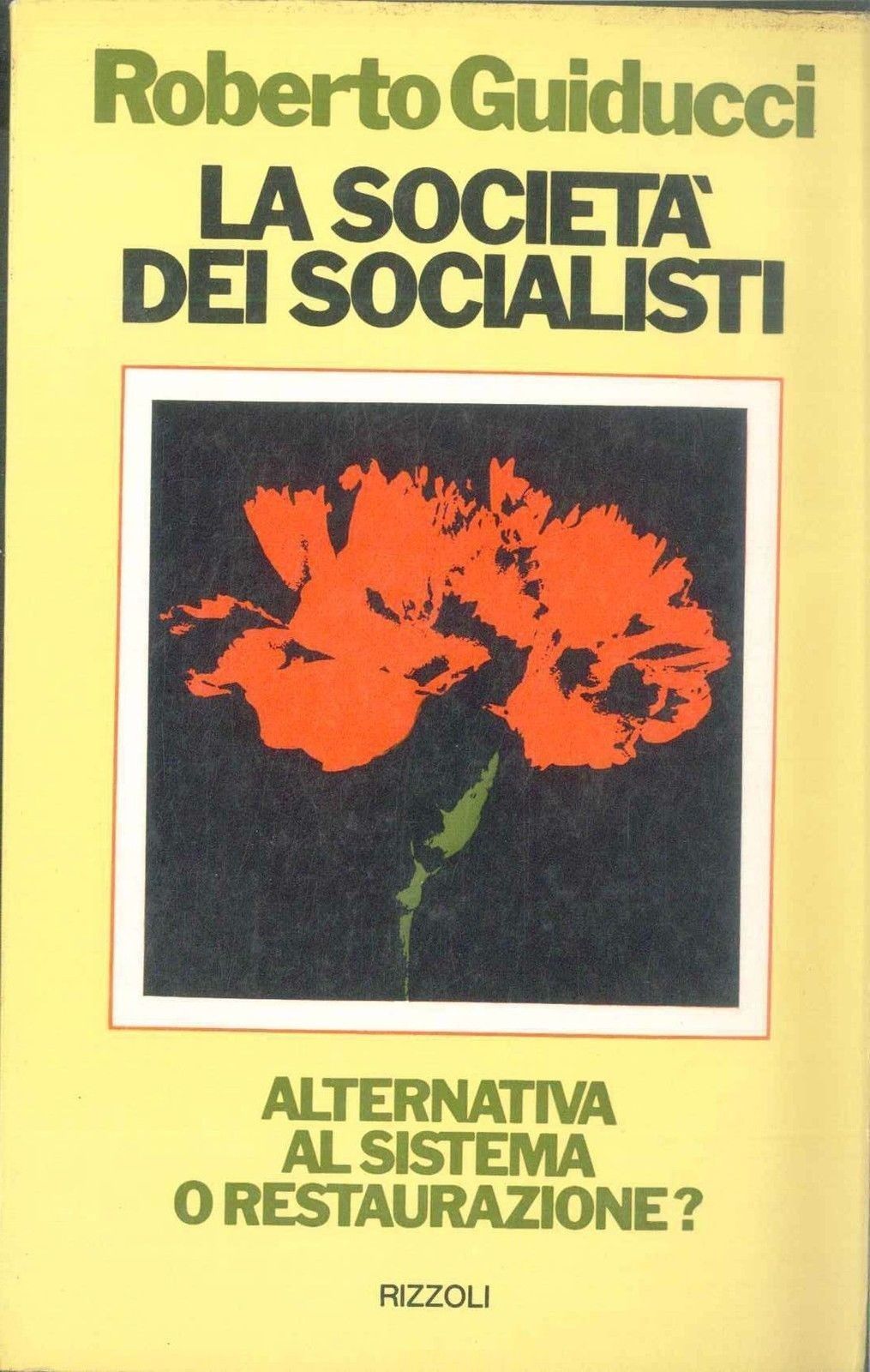 LA SOCIETA DEI SOCIALISTI - ROBERTO GUIDUCCI