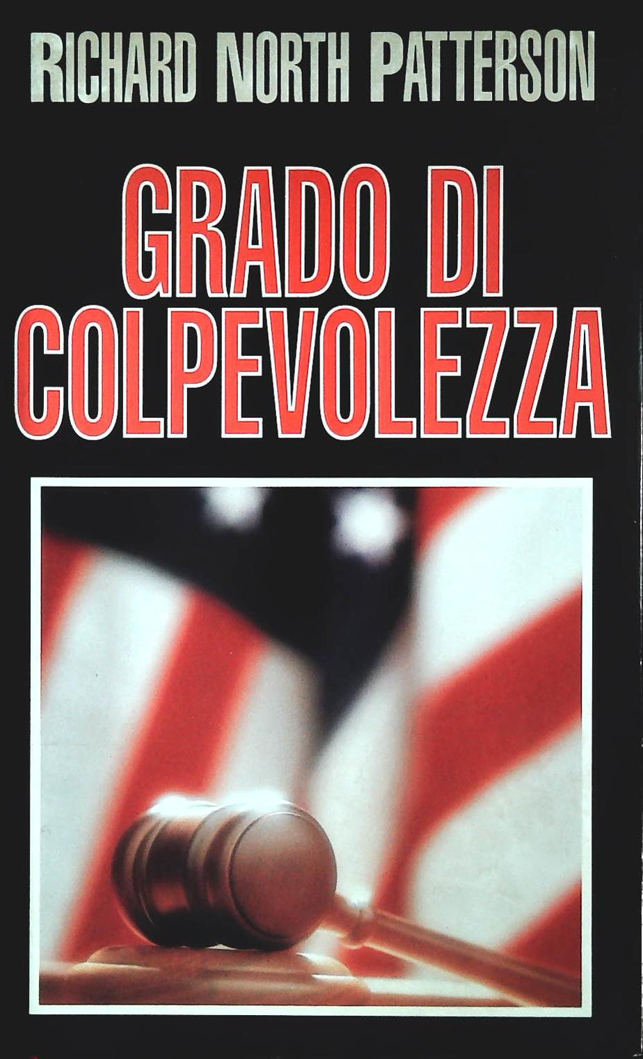 GRADO DI COLPEVOLEZZA - RICHARD NORTH PATTERSON
