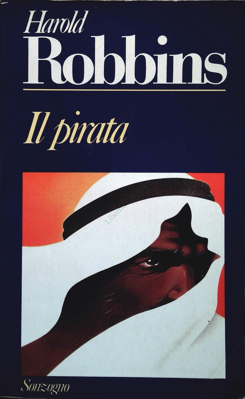 IL PIRATA - HAROLD ROBBINS - SONZOGNO 1982 - OUTLET DEL LIBRO