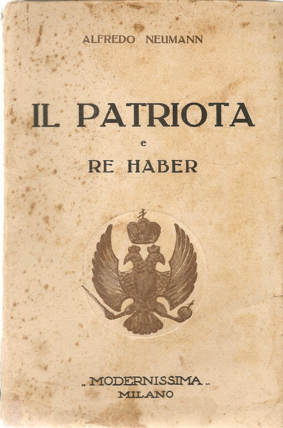 IL PATRIOTA E RE HABER - LFREDO NEUMANN - MODERNISISMA 1931