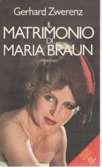 IL MATRIMONIO DI MARIA BRAUN - GERHARD ZWERENZ