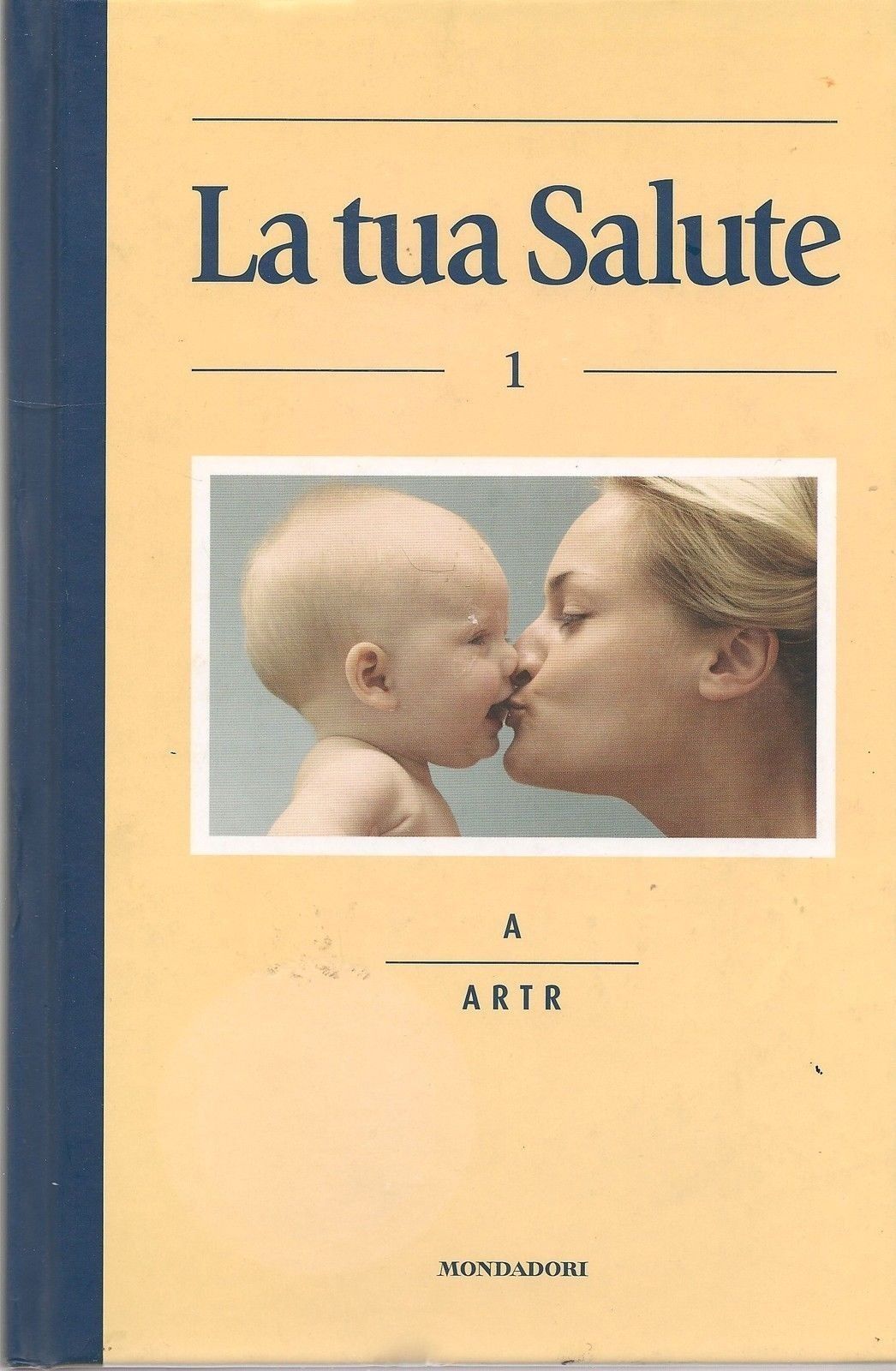 LA TUA SALUTE VOL. 1 A/ARTR - AA.VV.