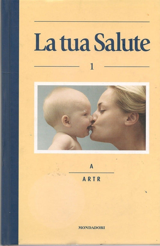 LA TUA SALUTE VOL. 1 A/ARTR - AA.VV.
