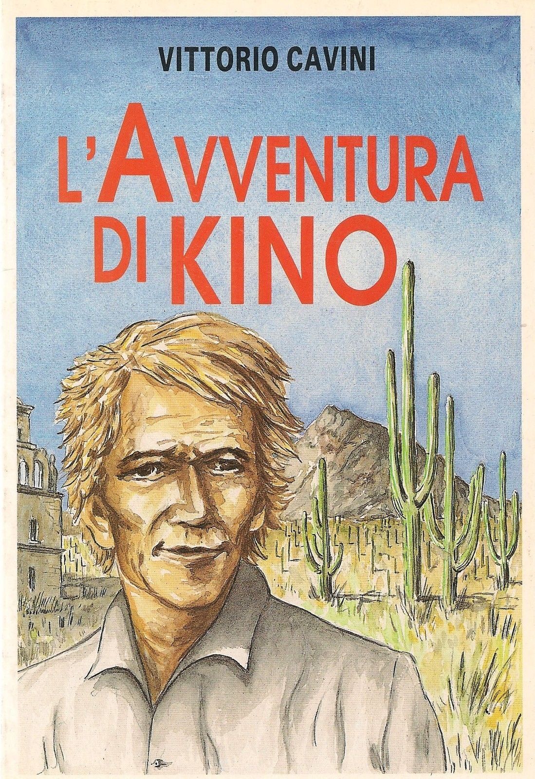 L'AVVENTURA DI KINO - VITTORIO CAVINI