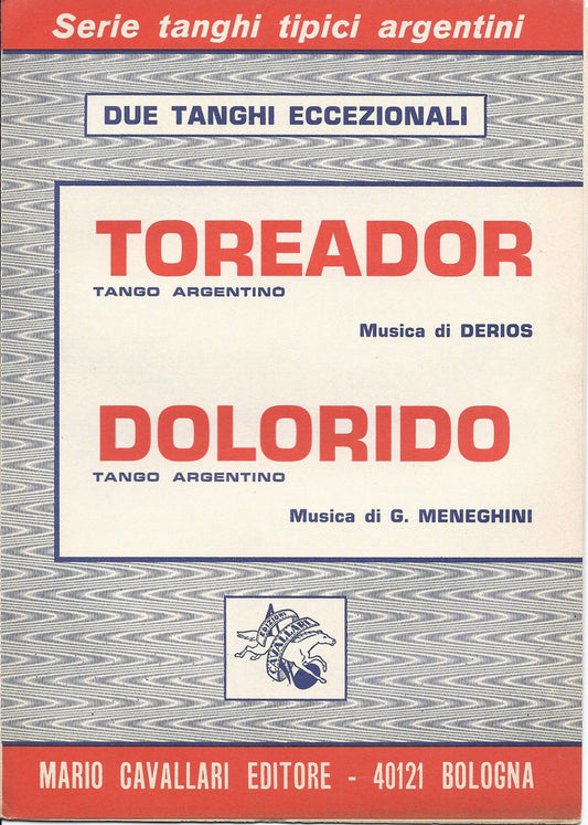 TOREADOR  Derios - DOLORIDO  G. Meneghini # SPARTITO - Edizioni Cavallari