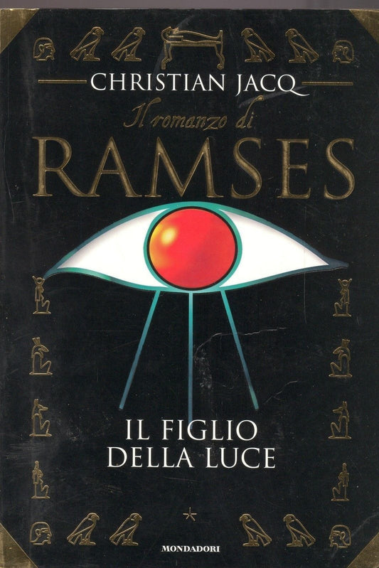IL ROMANZO DI RAMSES IL FIGLIO DELLA LUCE - CHRISTIAN JACQUE