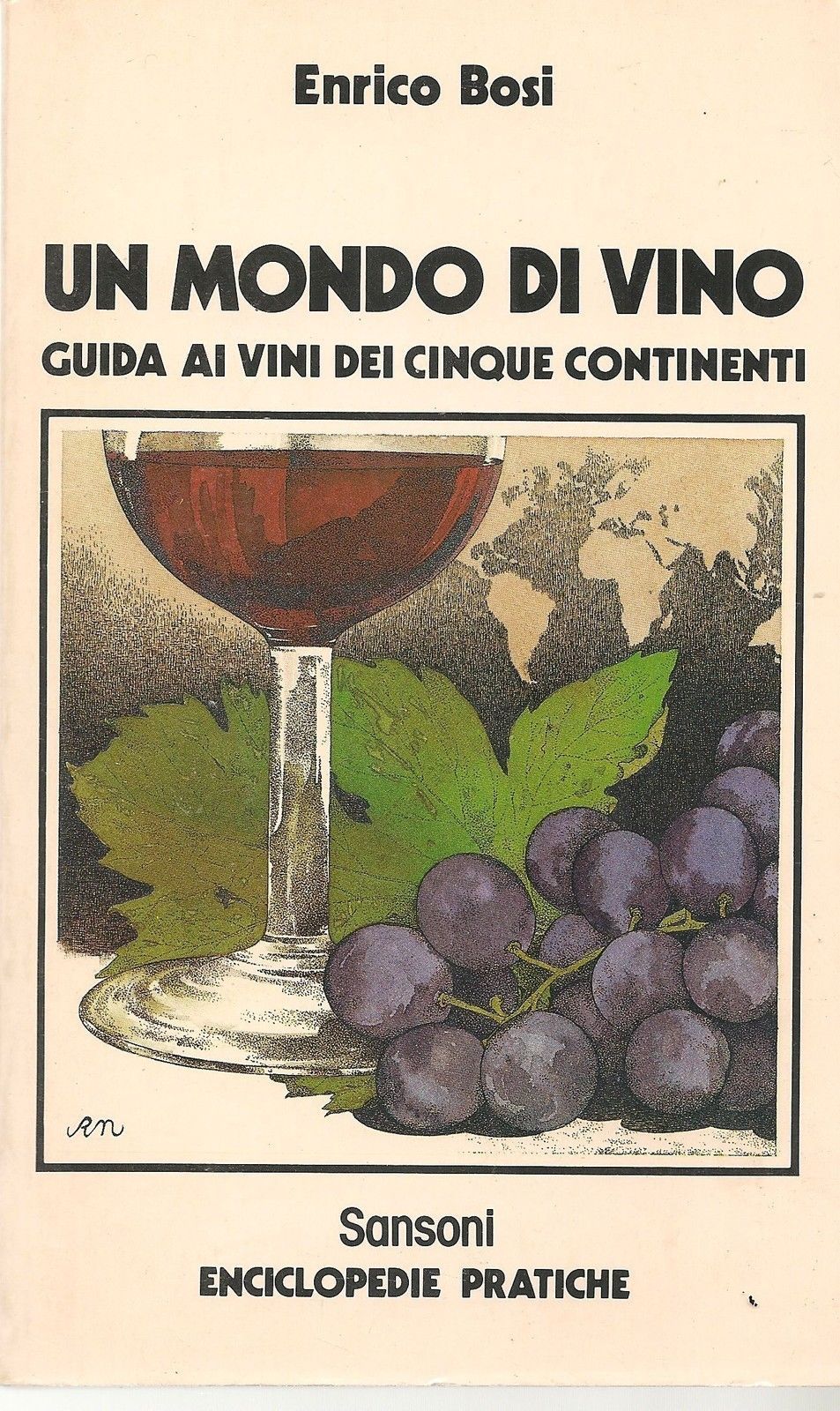 UN MONDO DIVINO GUIDA  AI VINI DEI CINQUE CONTINENTI - ENRICO BOSI