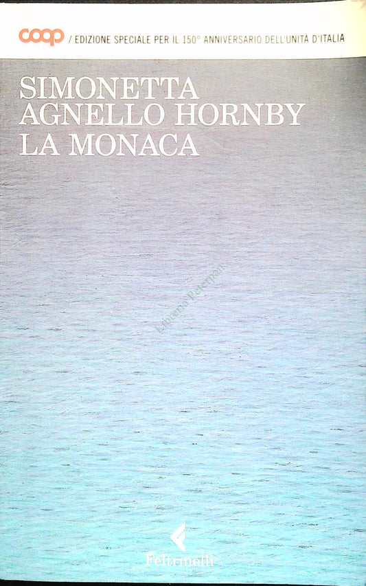 LA MONACA - SIMONETTA HORNBY AGNELLO - FELTRINELI-COOP 2011 - OUTLET DEL LIBRO