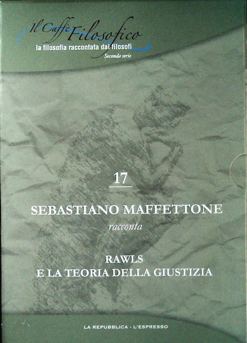 RAWLS E LA TEORIA DELLA GIUSTIZIA. IL CAFFE' FILOSOFICO N. 17 - DVD