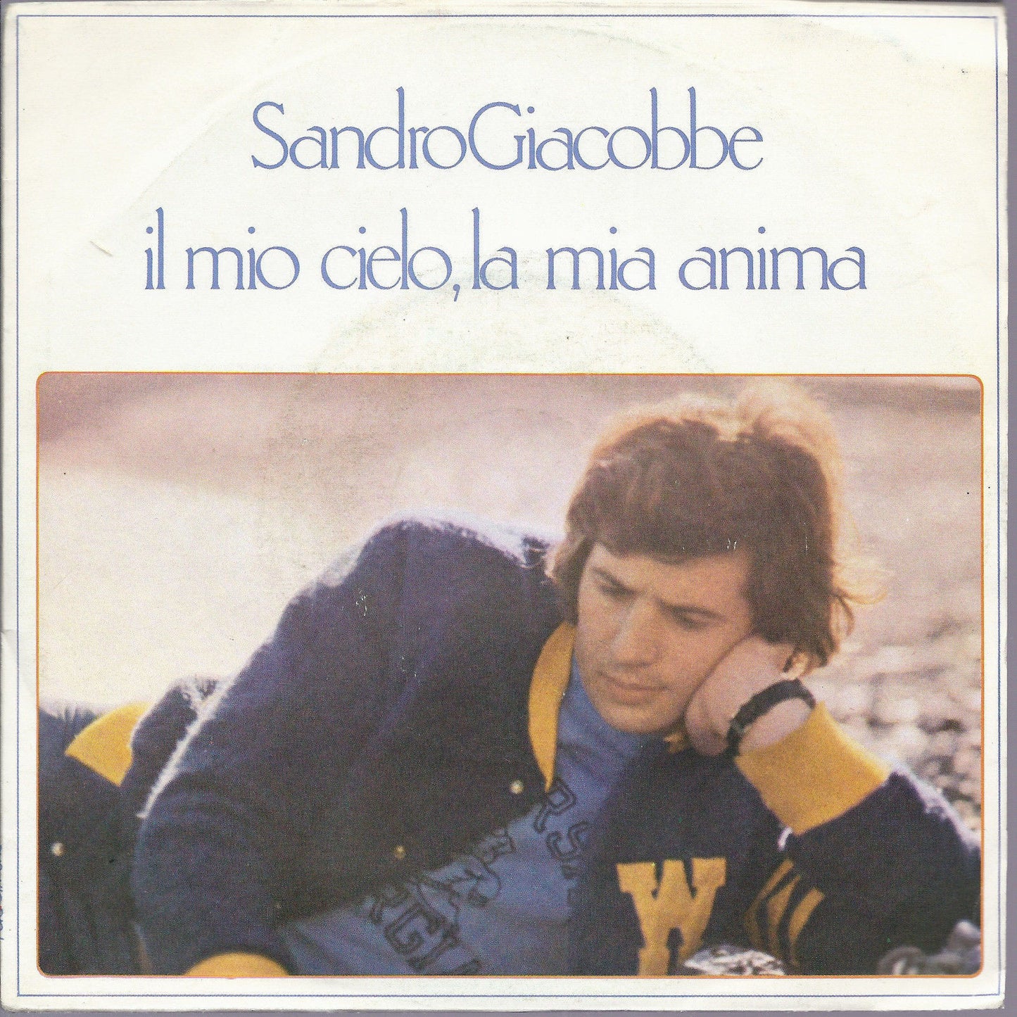 IL MIO CIELO, LA MIA ANIMA - IO MI PERDERO' = SANDRO GIACOBBE