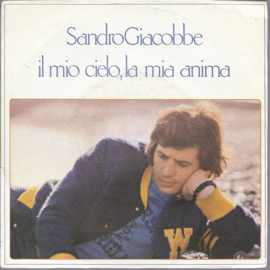 IL MIO CIELO, LA MIA ANIMA - IO MI PERDERO' = SANDRO GIACOBBE