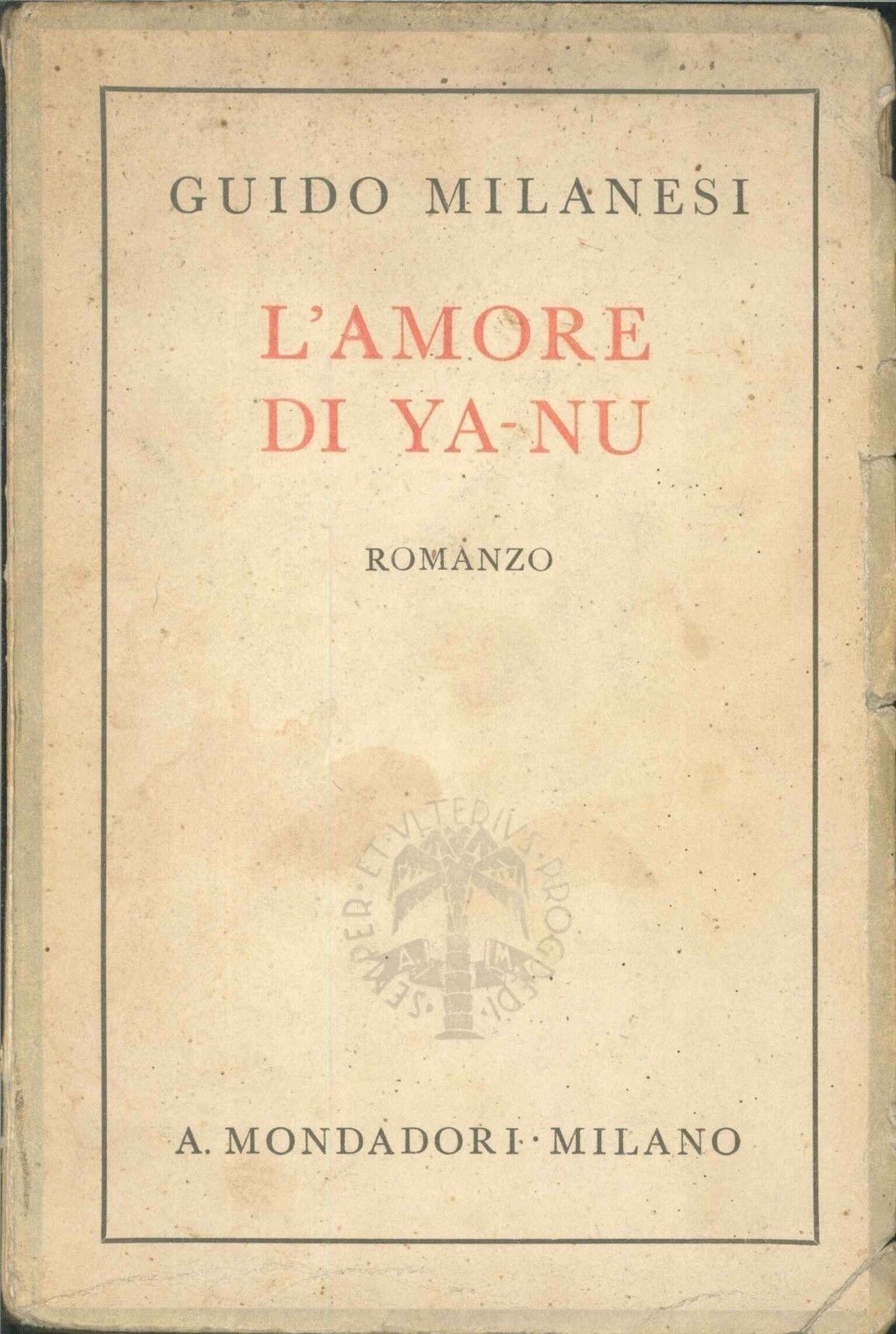 L'AMORE DI YA-NU (I PALPITI DELLA TERRA)- G. MILANESI