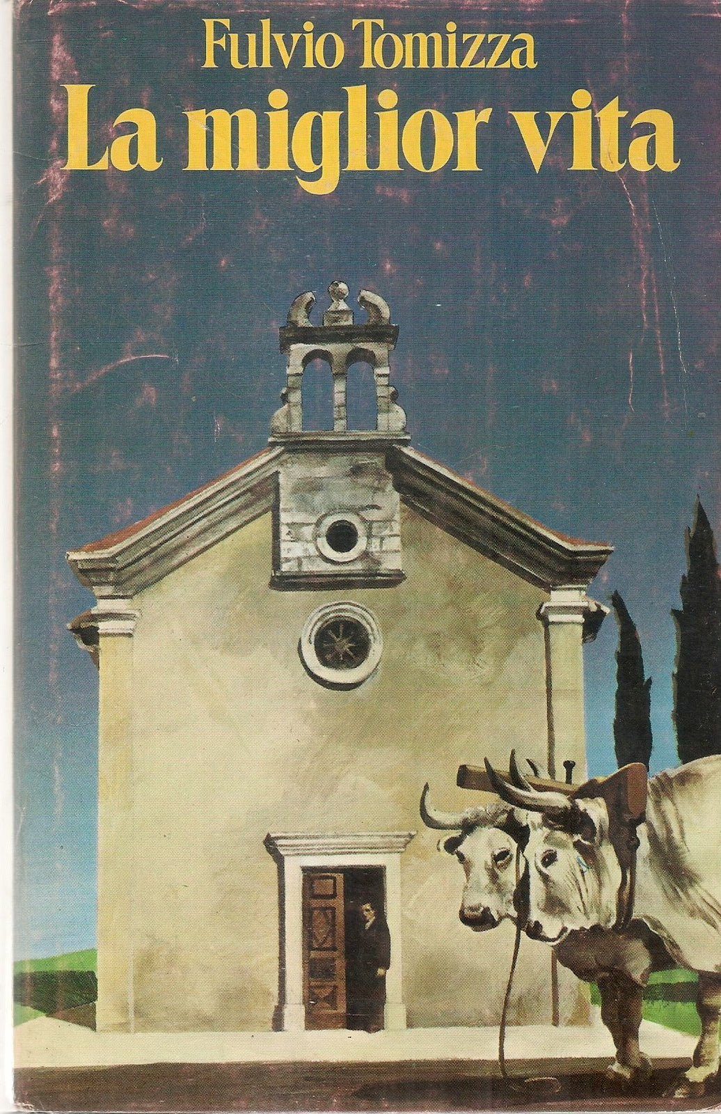 LA MIGLIOR VITA - FULVIO TOMIZZA . ED. CGE 1977