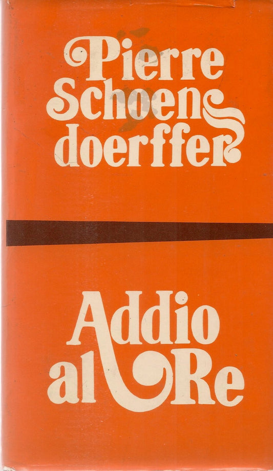 ADDIO AL RE - PIERRE SCHOENS DOERFFER