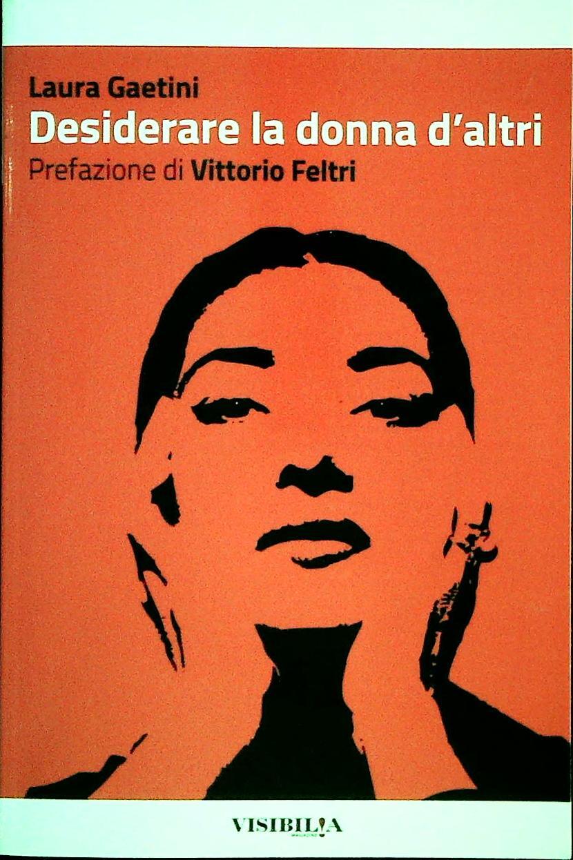 DESIDERATE L A DONNA D'ALTRI - LAURA GAETINI