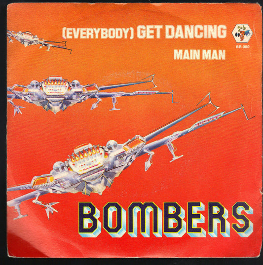 -EVERYBODY- GET DANCING - MAIN MAN - BOMBERS
