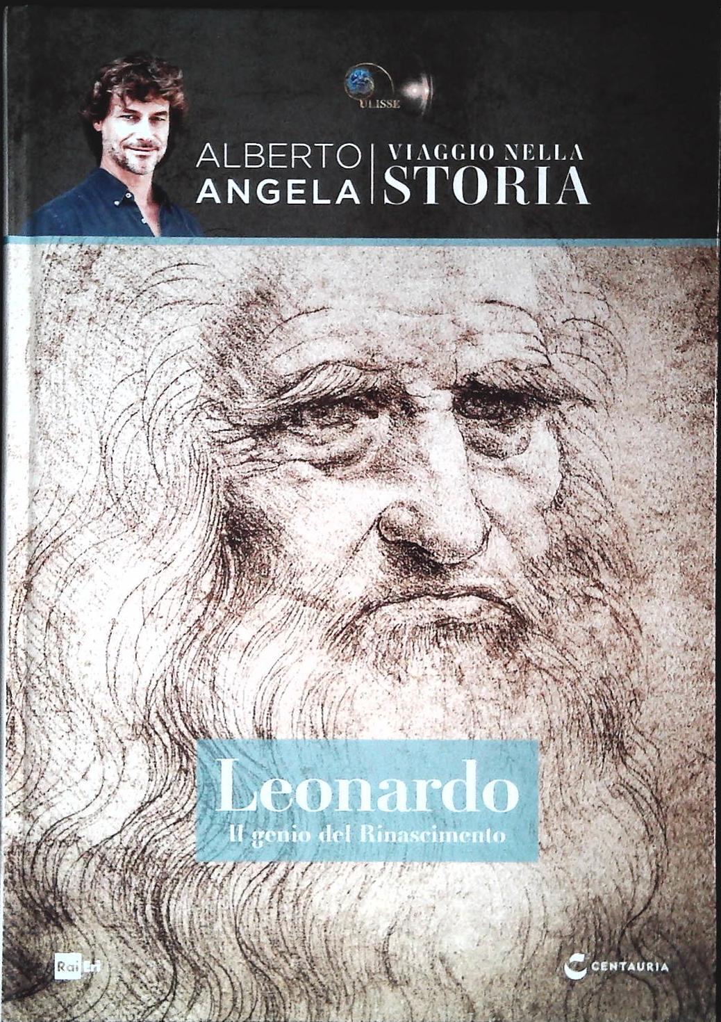LEONARDO. IL GENIO DEL RINASCIMENTO - ALBERTO ANGELA