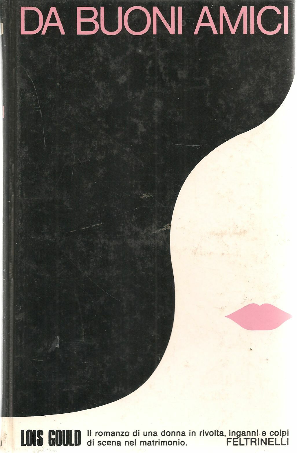 DA BUONI AMICI - LOIS GOULD