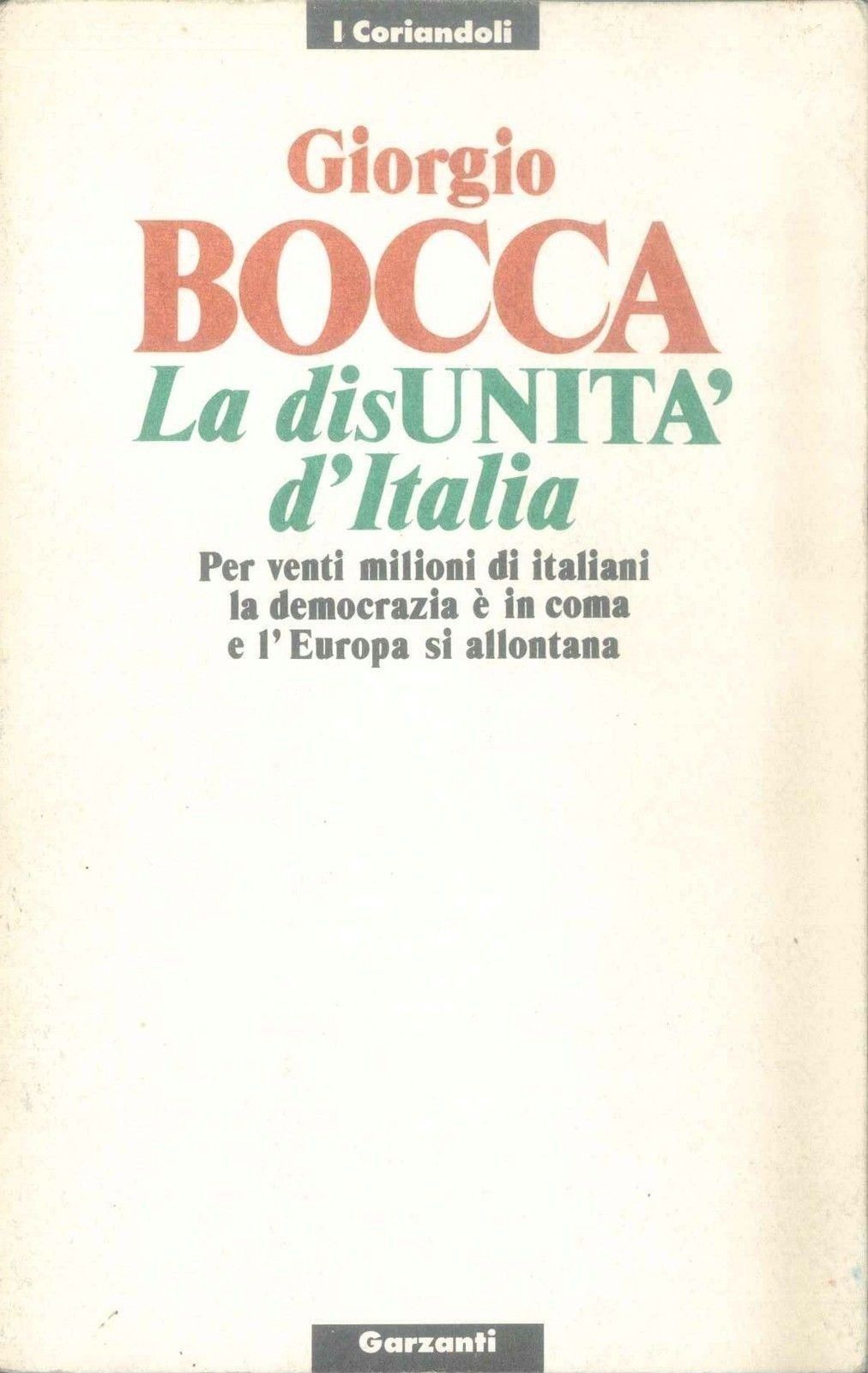 LA DISUNITA' D'ITALIA - GIORGIO BOCCA