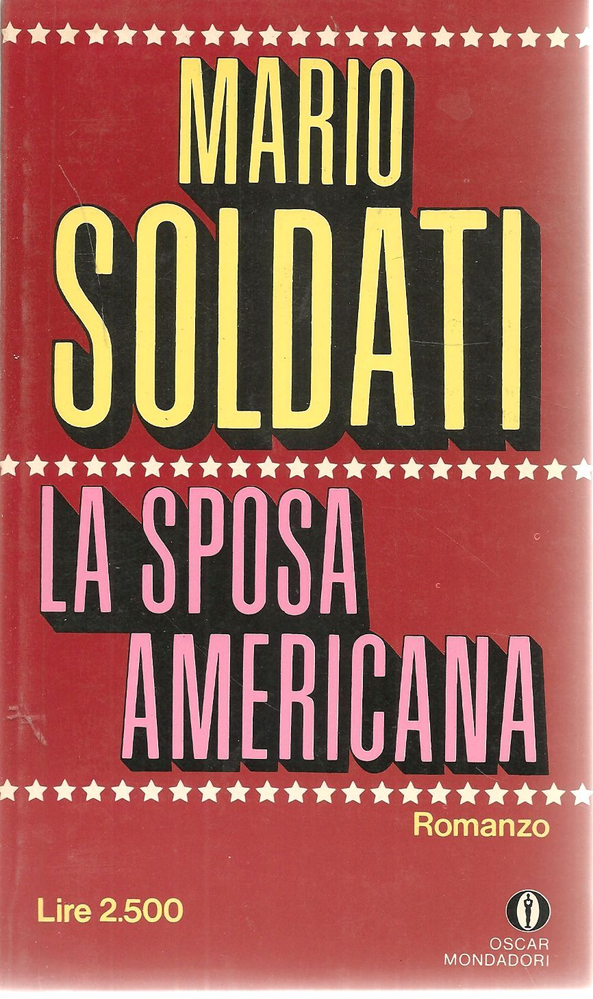 LA SPOSA AMERICANA - MARIO SOLDATI    OSCAR MONDADORI