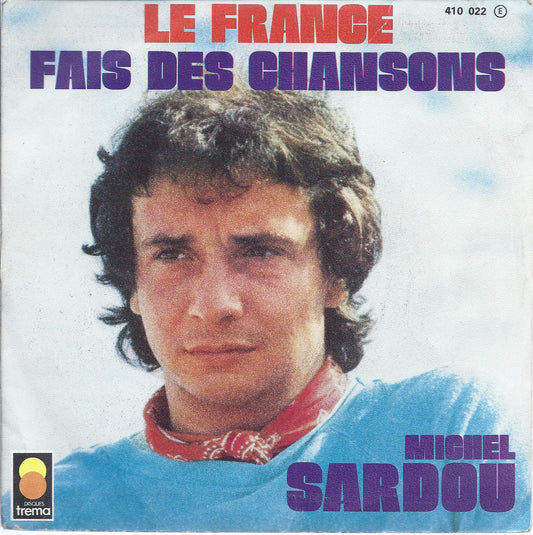 LE FRANCE - FAIS DES CHANSONS # MICHEL SARDOU