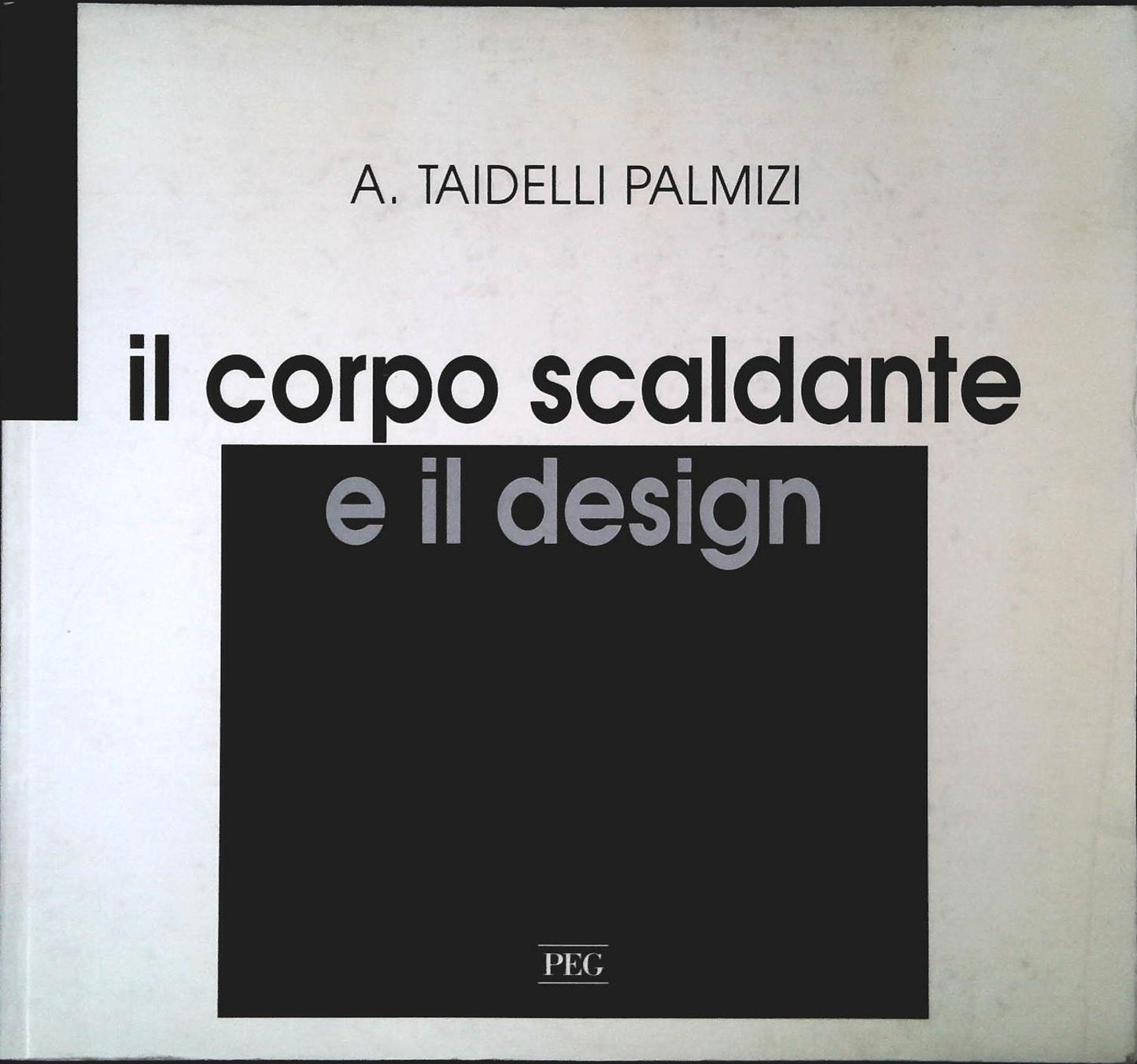 IL CORPO SCALDANTE E IL DESIGN - A. TAIDELLI PALMIZI