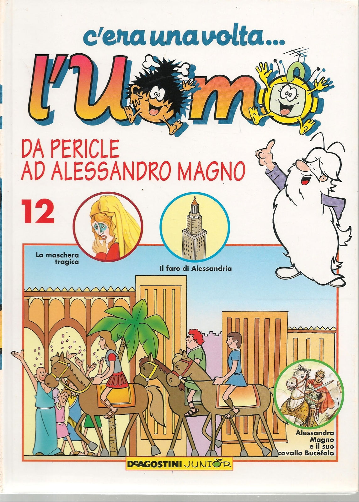 C'ERA UNA VOLTA L'UOMO - 12 - DA PERICLE AD ALESSANDRO MAGNO