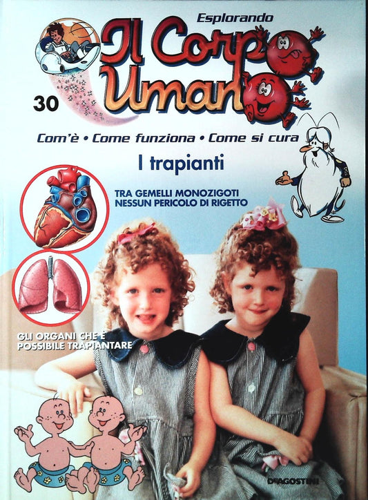 ESPLORANDO IL CORPO UMANO N. 30 - I TRAPIANTI - DE AGOSTINI 2004
