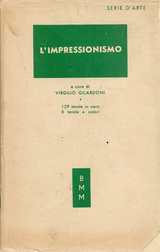 L'IMPRESSIONISMO - VIRGILIO GILARDONI    BIBLIOTECA MODERNA MONDADORI