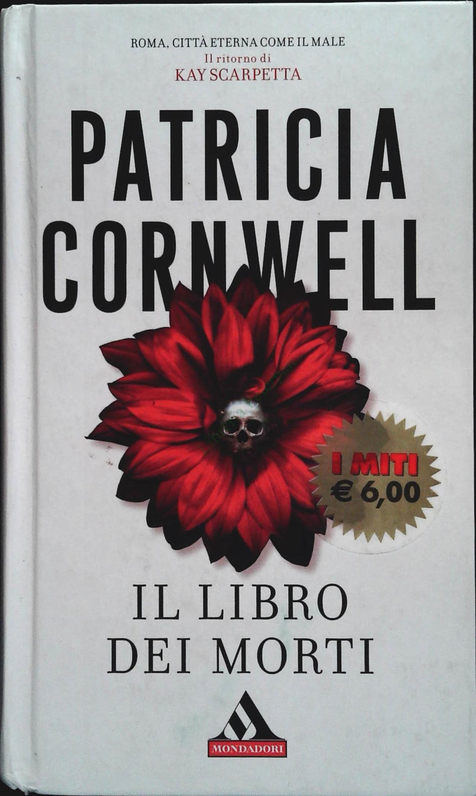 IL LIBRO DEI MORTI - PATRICIA CORNWELL - I MITI MONDADORI 2009 -OUTLET DEL LIBRO