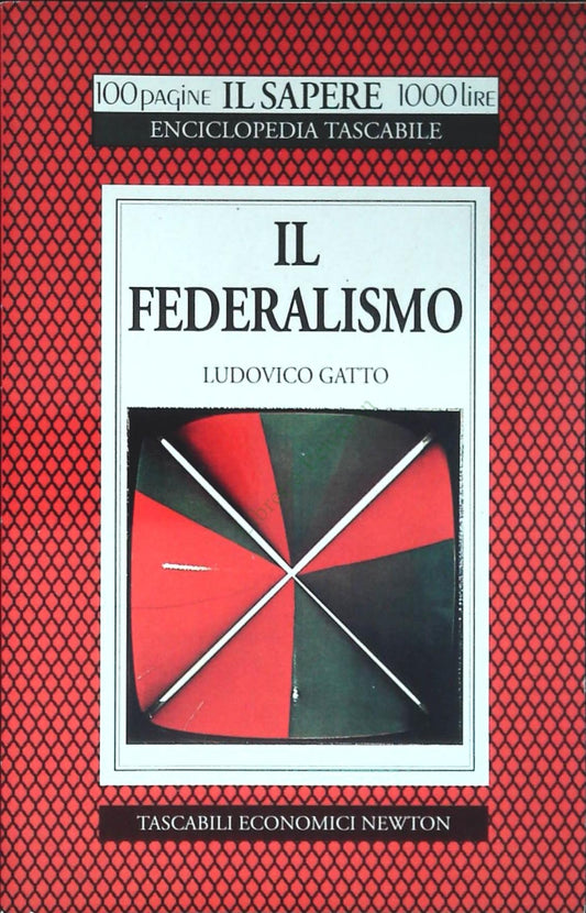 IL FEDERALISMO - LUDOVICO GATTO - NEWTON 1995 - OUTLET DEL LIBRO