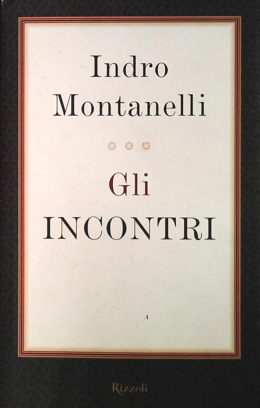 GLI INCONTRI - INDRO MONTANELLI