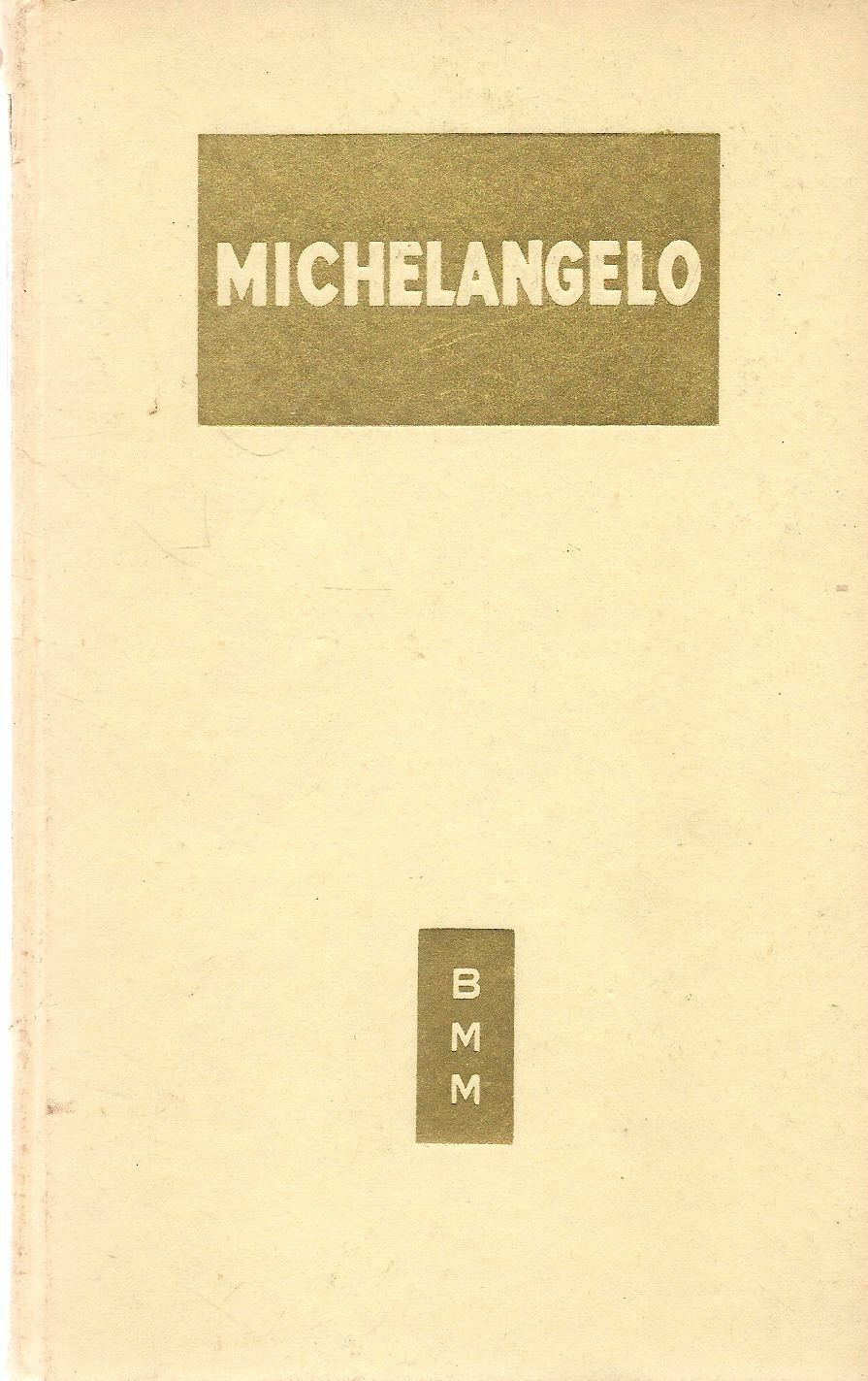 MICHELANGELO - PAOLO D'ANCONA - BIBLIOTECA MODERNA MONDADORI