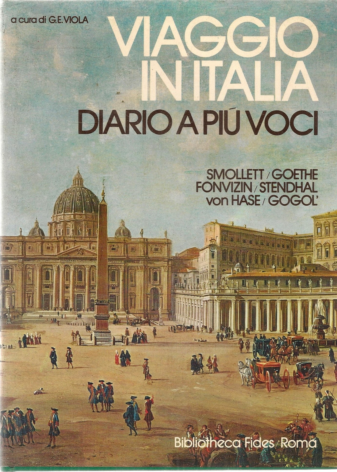 VIAGGIO IN ITALIA. DIARIO A PIU' VOCI - VOLUME SECONDO