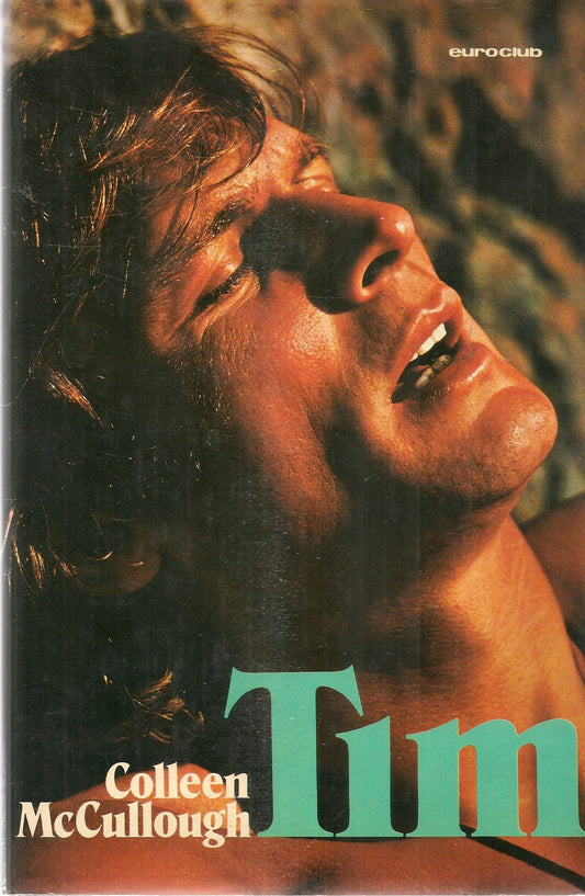 TIM - COLLEEN McCULLOUGH - EUROCLUB 1979