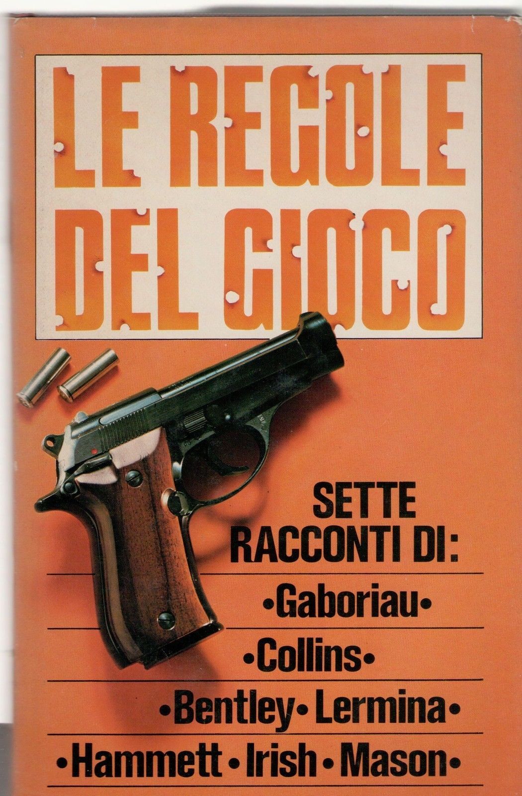 LE REGOLE DEL GIOCO - GABORIAU/COLLINS/BENTLEY/LERMINA/HAMMETT/IRISH/MASON