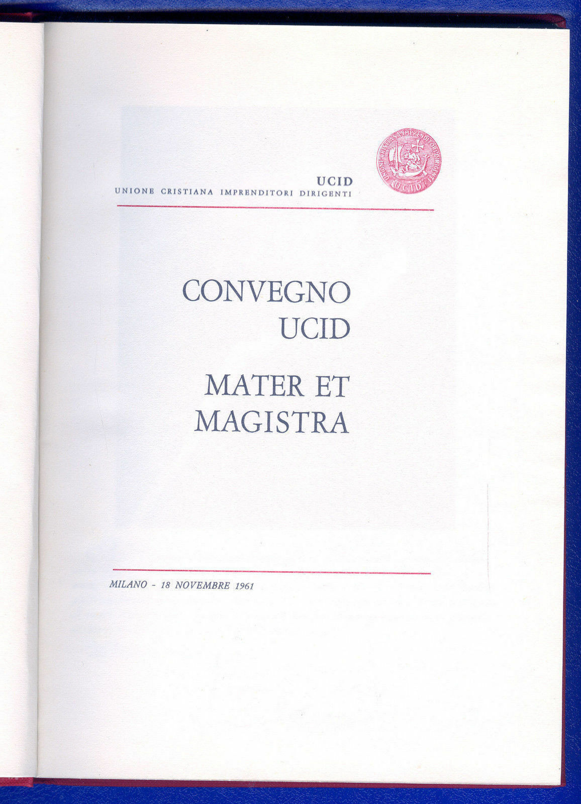 ATTI DEL CONVEGNO UCID MATER ET MAGISTRA  18-11-1961
