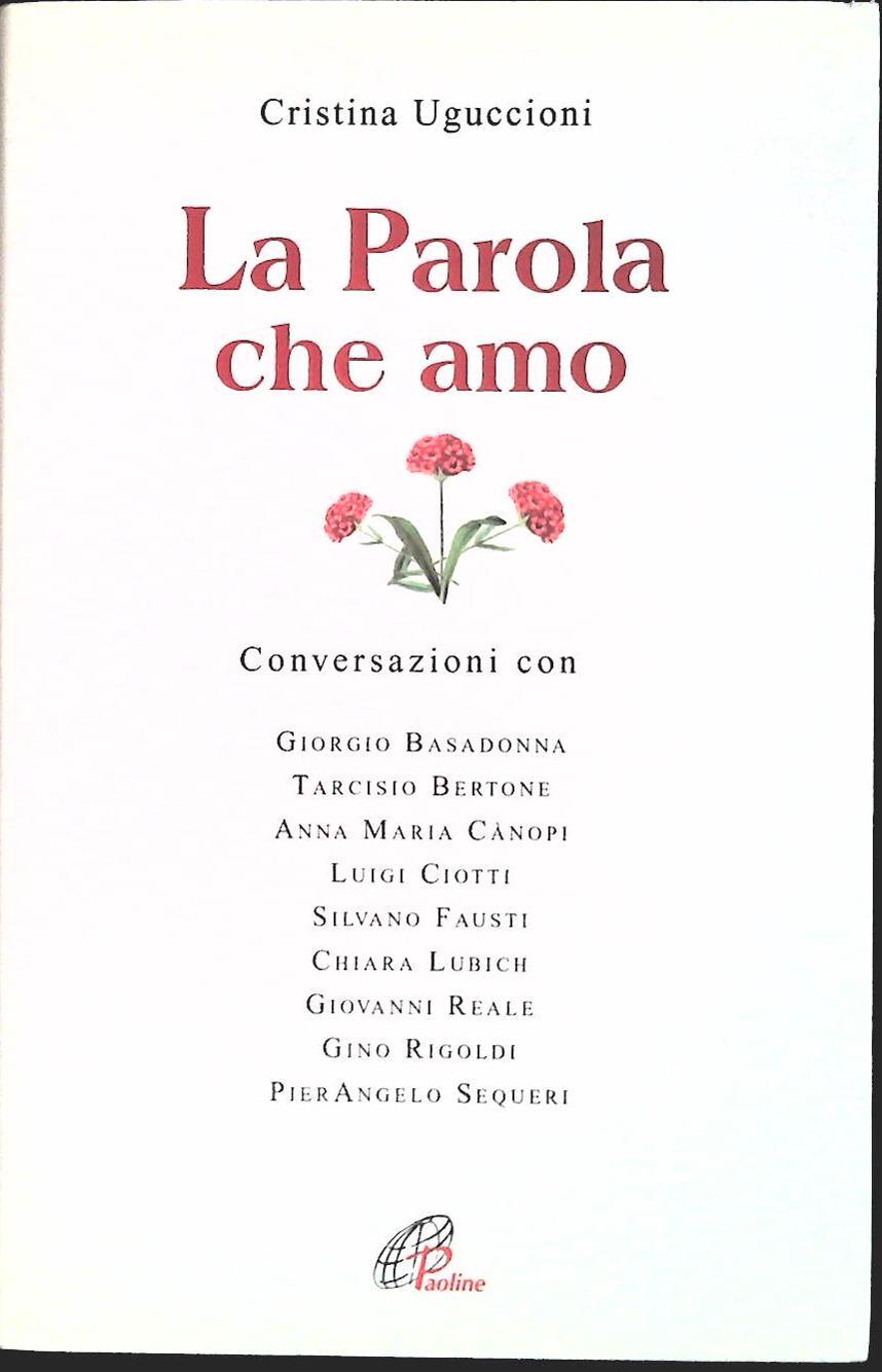 LA PAROLA CHE AMO - CRISTINA UGUCCIONE