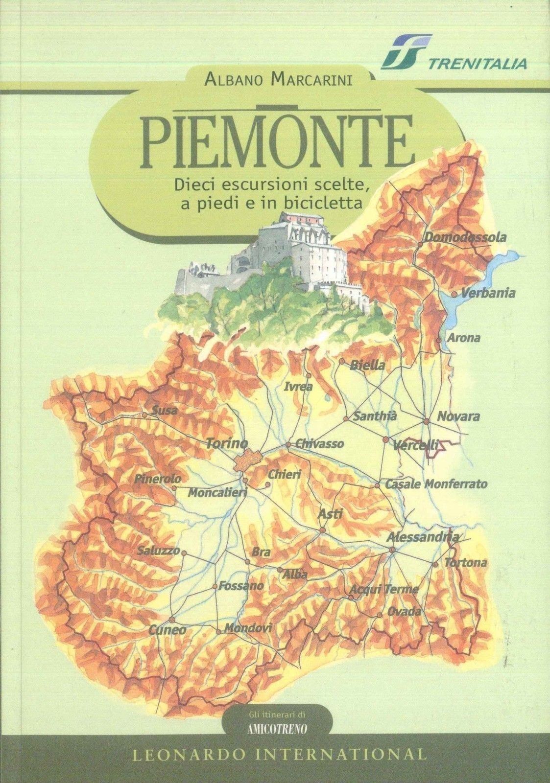 PIEMONTE - DIECI ESCURSIONI SCELTA A PIEDI E IN BICICLETTA