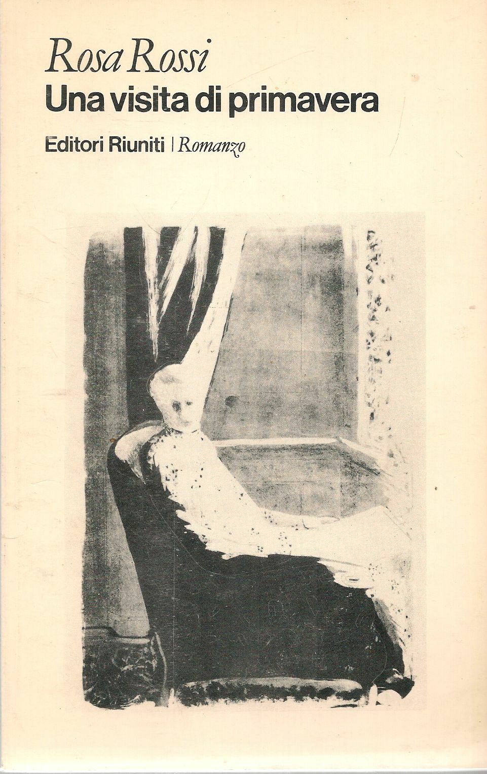 UNA VISITA DI PRIMAVERA - ROSA ROSSI