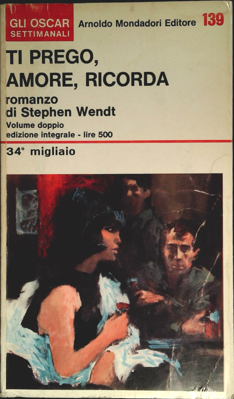 TI PREGO AMORE RICORDA - STEPHEMN WENDT - OSCAR MONDADORI 1967