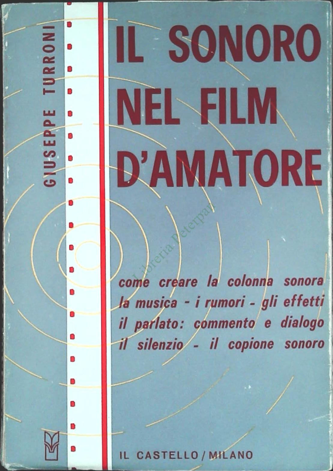 IL SONORO NEL FILM D'AMATORE - GIUSEPPE TURRONI