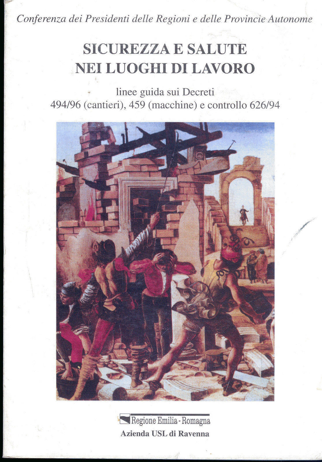 SICUREZZA E SALUTE NEI LUOGHI DI LAVORO - Coordinamento Regioni e Prov Autonome